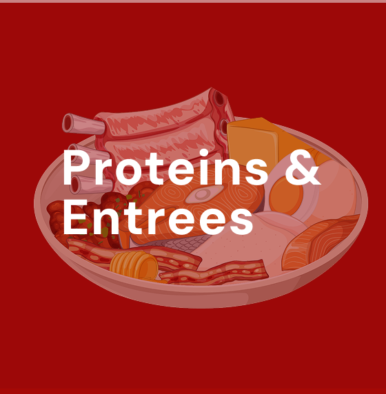 Proteins & Entrées